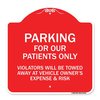 Signmission Parking for Our Patients Only Violators Will Be Towed Away at Vehicle Owners Expense, RW-1818-23442 A-DES-RW-1818-23442